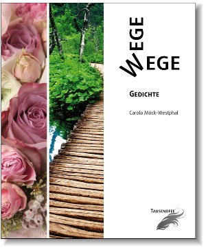 Carola Mck-Westphal - Wege Gedichte